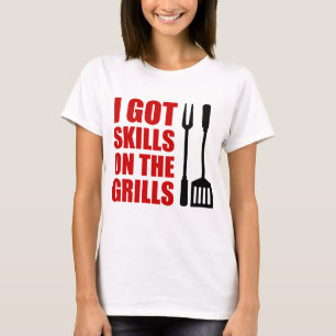 Skills On The Grills T-Shirt