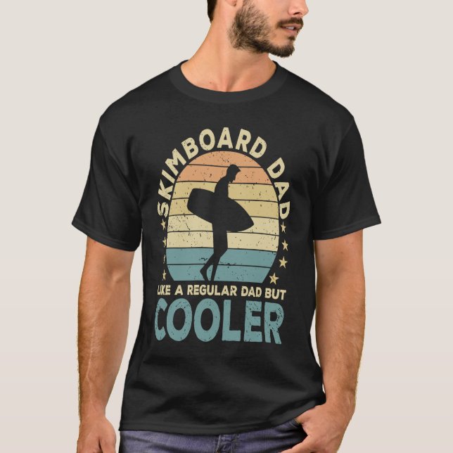 Skimboard Dad Skimboarder  Skimboarding T-Shirt (Front)