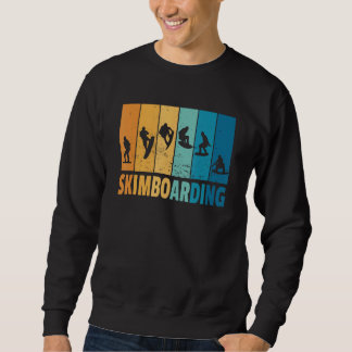 Skimboard Skimboarder Skimboarding Sweatshirt