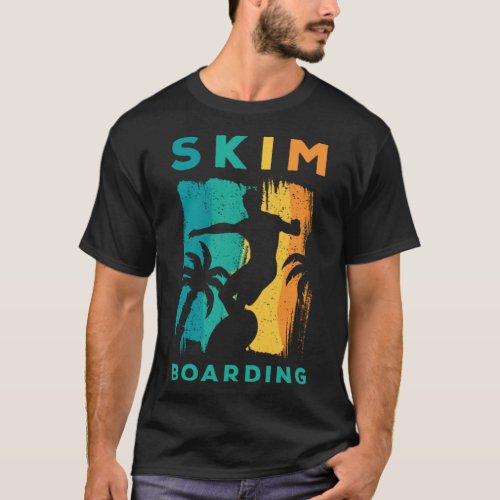 Skimboarding Skimboarders Skimming T_Shirt