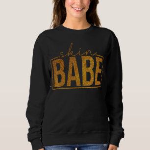 Skin Babe Skin  Skin Esthetician Skin Babe 4 Sweatshirt