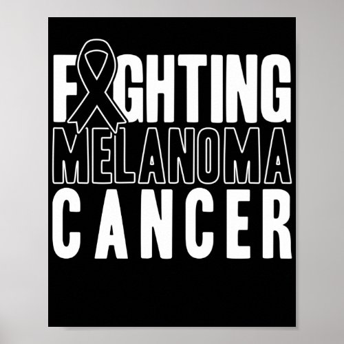 Skin Cancer Fighting Melanoma Cancer Melanoma Poster
