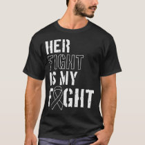 Skin Cancer Her Fight Is My Fight  Melanoma T-Shirt