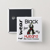 Skin Cancer I Wear Black For My Husband 43 Button (Front & Back)