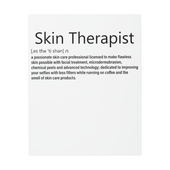Skin Therapist Definition Skincare lover Metal Print (Front)