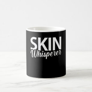 Skin Whisperer Funny Skin Dermatology Coffee Mug