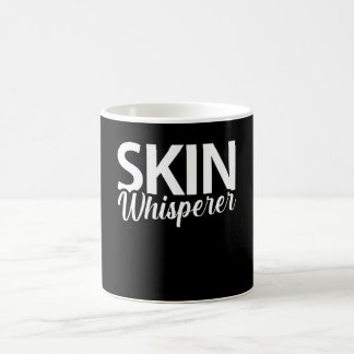 Skin Whisperer Funny Skin Dermatology Coffee Mug