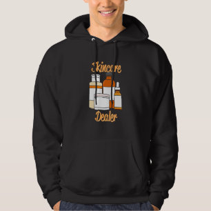Skincare Dealer - Dermatologist Esthetician Beauti Hoodie