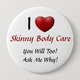 Skinny Body Care Pinback Button