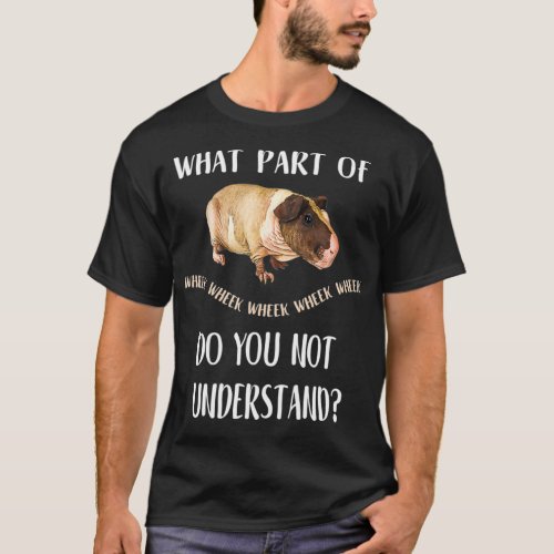 Skinny Pig T  What Part of Wheek do not T_Shirt