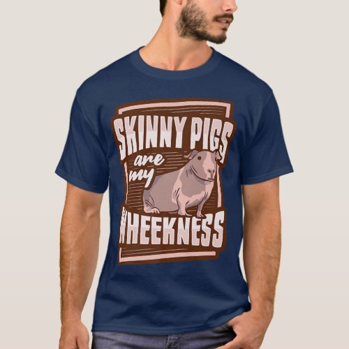 Skinny Pig Wheek Design For A Guinea Pig Lover Pre T_Shirt