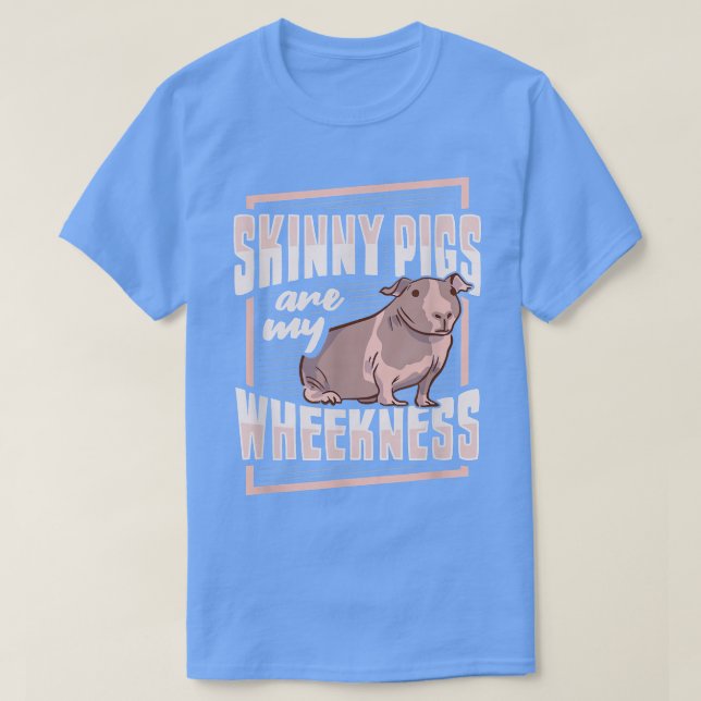 Skinny Pig Wheek Design for a Guinea Pig Lover  T-Shirt (Design Front)