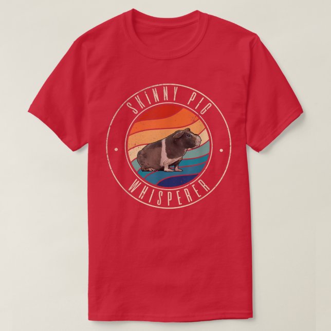 Skinny Pig Whisperer  T-Shirt (Design Front)