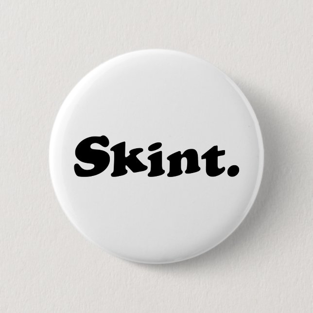 Skint. Button (Front)