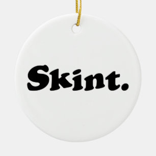 Skint. Ceramic Ornament