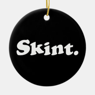 Skint. Ceramic Ornament