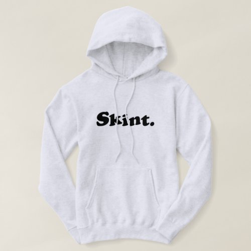 Skint Hoodie