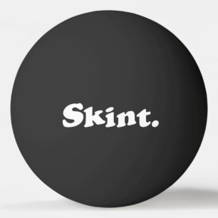 Skint. Ping Pong Ball
