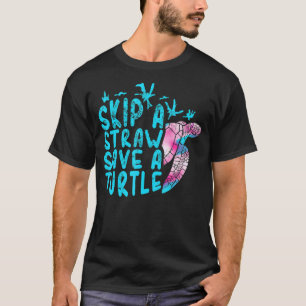 Skip A Straw Save A Turtle Aquatic Tortoise Marine T-Shirt