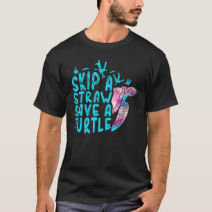 Skip A Straw Save A Turtle Aquatic Tortoise Marine T-Shirt