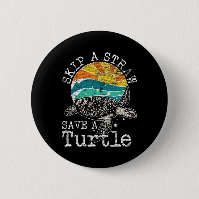Skip A Straw Save A Turtle  Button (Front)