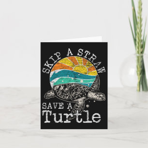 Skip A Straw Save A Turtle Card