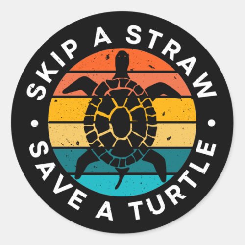 Skip A Straw Save A Turtle Classic Round Sticker