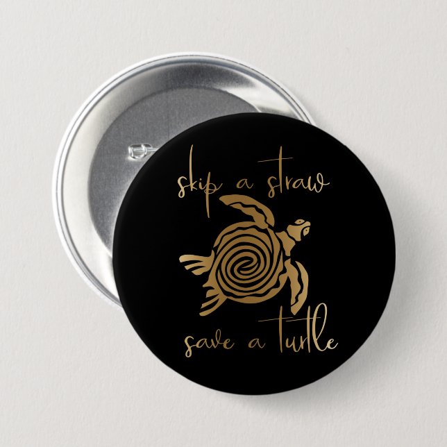 Skip a Straw Save a Turtle Gold Button (Front & Back)