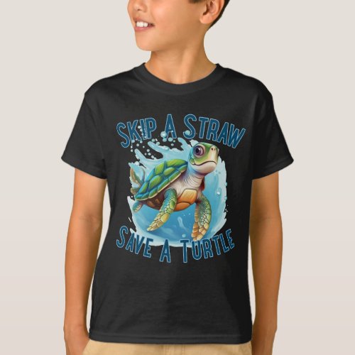 Skip A Straw Save A Turtle T_Shirt