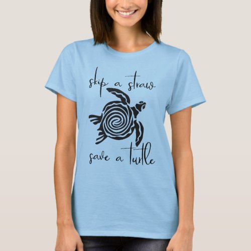 Skip a Straw Save a Turtle T_Shirt