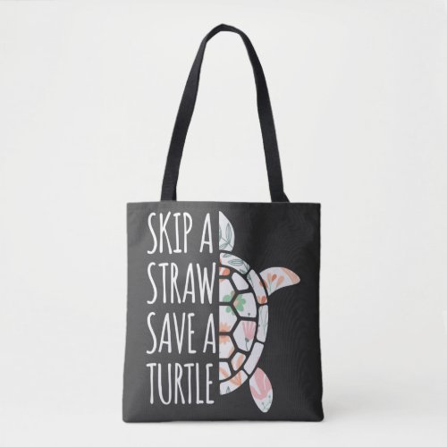Skip a Straw Save a Turtle Tote Bag
