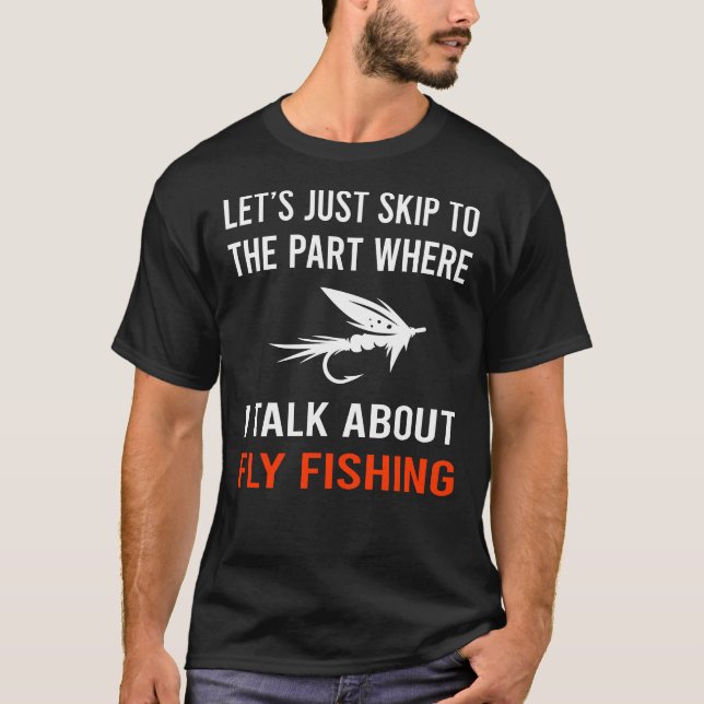 Skip Talk Fly Fishing T-Shirt (Front)