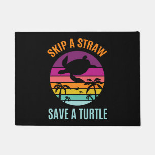 Skip The Plastic Straw To Save A Turtle Turtles Oc Doormat