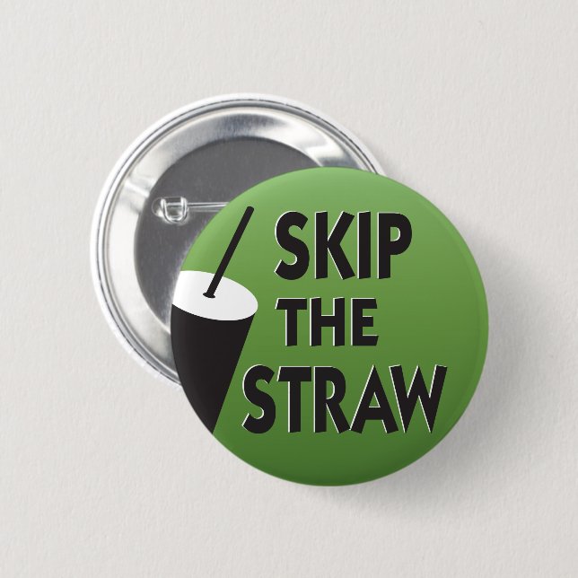 Skip the Straw environment Button (Front & Back)