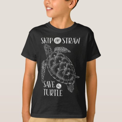 Skip The Straw Save A Turtle 198 T_Shirt