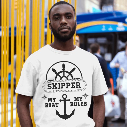 Skipper My Boat My Rules Awesome Fisherman Gift T_Shirt
