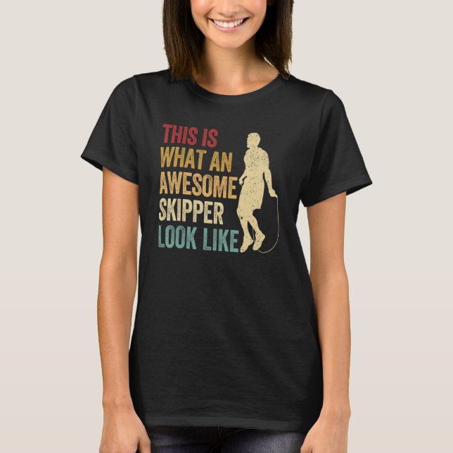 Skipping Rope Jumping Rope Jump Rope Awesome Skipp T-Shirt (Front)
