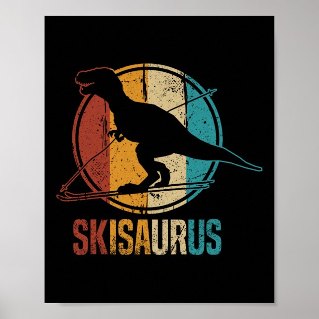 Skisaurus Funny Skiing Dino Ski Dinosaur Skiing Di Poster (Front)