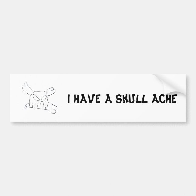 Skull Ache Bumper Sticker (Front)