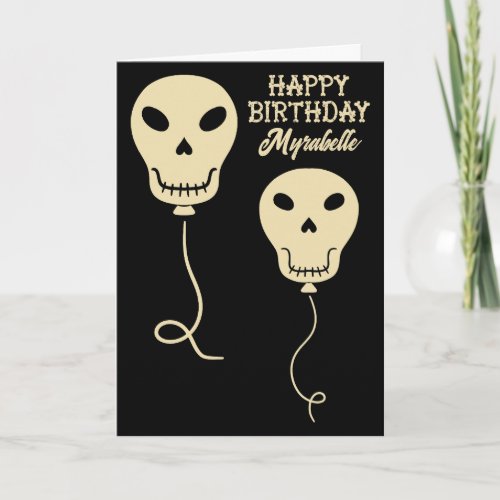 Skull Balloons Personalized Goth Birthday Card