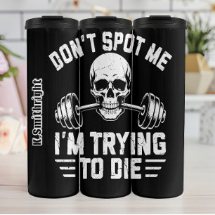 Skull Barbell Don't Spot Me Thermal Tumbler
