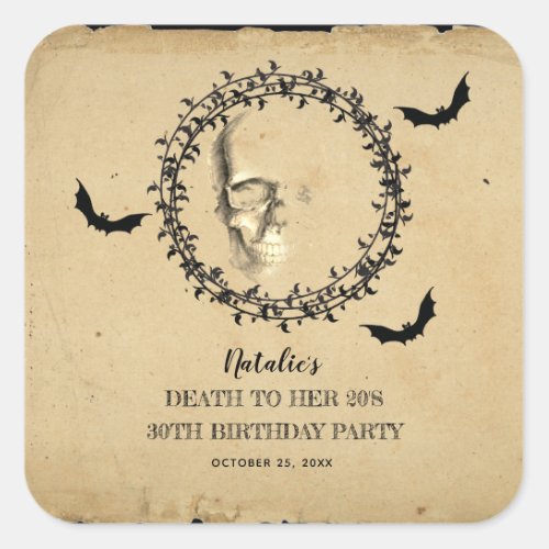 Skull Bats Death to Her 20s Birthday Party  Square Sticker