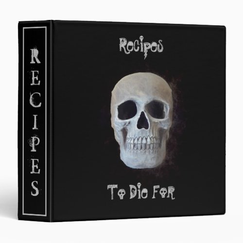 Skull Black And White Gothic Recipes To Die For 3 Ring Binder