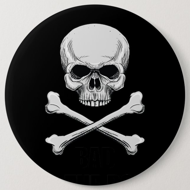 Skull Bones Bad To The Bone Button (Front)