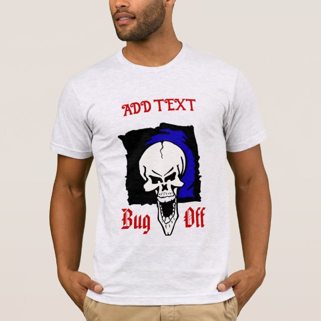 Skull Bug Off T-Shirt (Front)