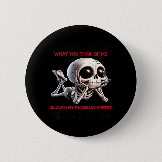 Skull Doesnt What You Think Of Me Button (Front)