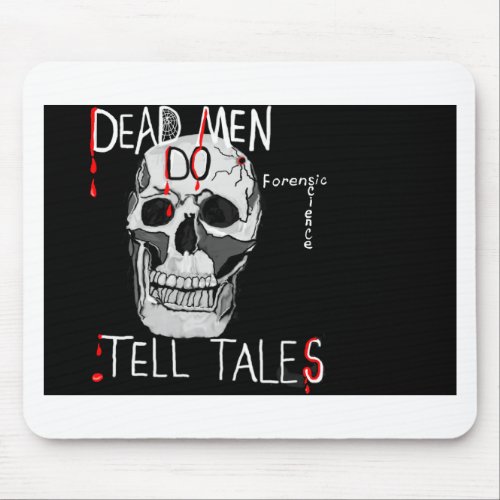 Skull forensic science CSI dead men Mouse Pad