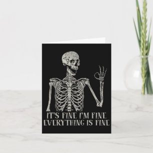 Skull Halloween Costume It's Fine Im Fine Skeleton Card