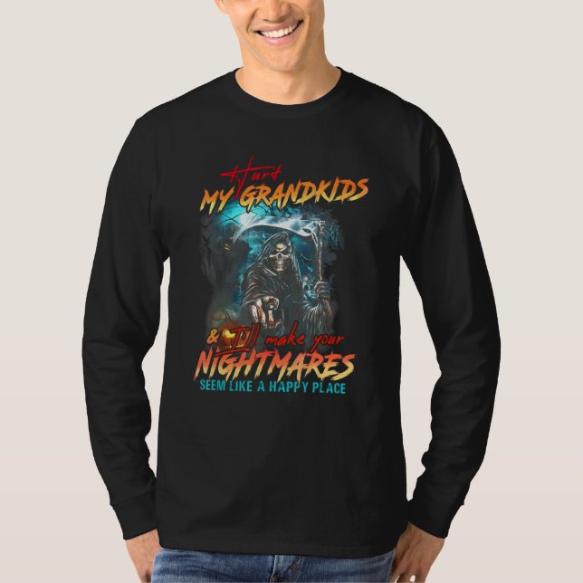 Skull Hurt My Grandkids And Ill Make Your Nightmar T-Shirt (Front)