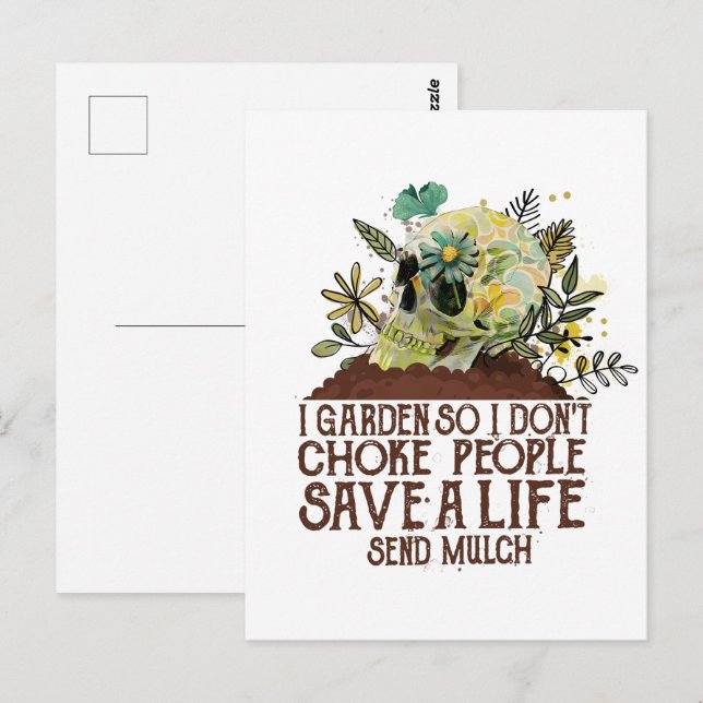 Skull I Garden So I Don't Choke People Save A Life Postcard (Front/Back)